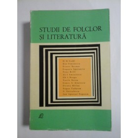 STUDII DE FOLCLOR SI LITERATURA - H. H. STAHL, DAN SIMONESCU, ERNEST BERNEA